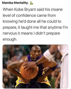 a man holding a basketball in his right hand with the caption that reads, when koba bryant said his insane level of confidence came from