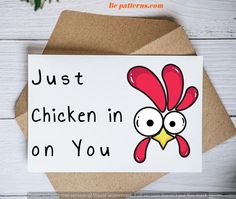 a card that says just chicken in on you with an image of a cartoon turkey