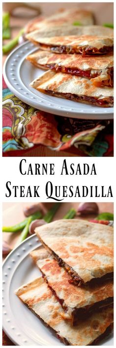 some quesadillas stacked on top of each other with the words carne asada steak quesadilla