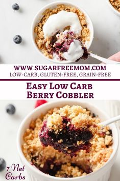 two bowls filled with blueberries and granola next to the words easy low carb cobbler