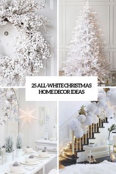 all white christmas decorations and decorating ideas for the holiday season are featured in this collage