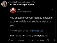 two tweets on twitter with the caption'you obses over your identity in relations to others while your soul rotis inside of you