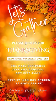 a thanksgiving party flyer with fall leaves and the words let's gather please join us for