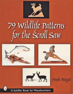 the book cover for 79 wildlife patterns for the scroll saw