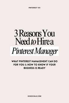 the cover of three reasons you need to hire a pinterest manager