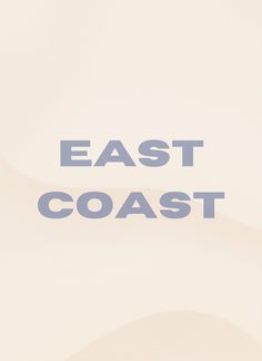 the words east coast are in blue and white