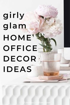 there is a vase with flowers in it and the words girly glam home office decor ideas