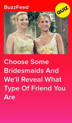 Husbands come and gobut bridesmaids are forever. What Type Of Friend Am I, What Friend Are You, Types Of Best Friends, Disney Princess Quizzes, Princess Quizzes, Buzzfeed Personality Quiz, Marvel Quiz, My Best Friends Wedding, Personality Quizzes Buzzfeed