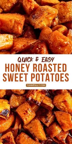 honey roasted sweet potatoes with text overlay that reads quick and easy honey roasted sweet potatoes