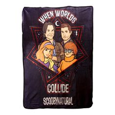 a blanket with an image of three people and the words when worlds collide, scoobynatal