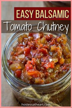 an easy balsamic tomato chutney recipe in a jar with text overlay