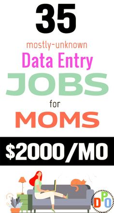 a woman sitting on a couch with the words 25 most - unknown data entry jobs for moms $ 200 / mo