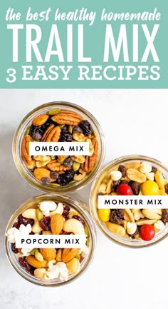 three glass bowls filled with trail mix and the words, 3 easy recipes on top