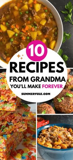 the words 10 recipes from grandma you'll make forever on top of pictures of food