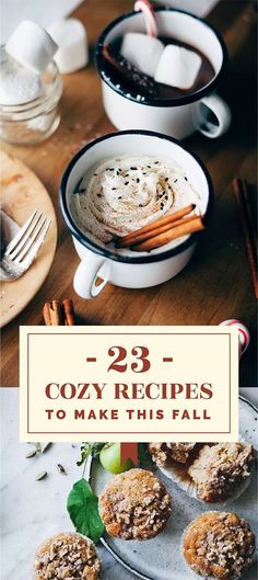 some desserts that are on a table with the title 23 cozy recipes to make this fall