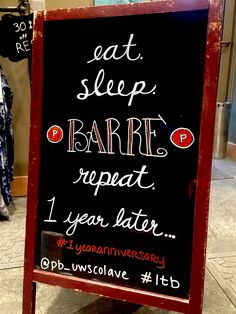 a sign that says eat sleep barbe repeat 1 year later