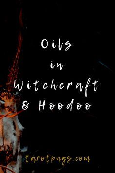 Oils in Witchcraft and Hoodoo | TarotPugs Oils In Witchcraft, Hoodoo Rootwork, Witchy Spells, Oil Quote, Hoodoo Oils, Herbal Education