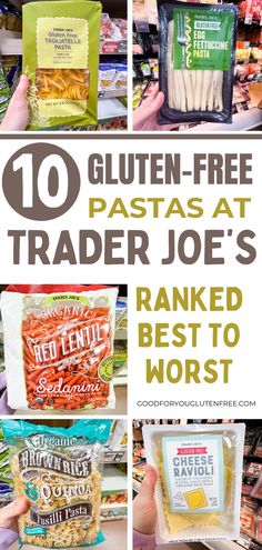 the top 10 gluten - free pastas at trader joe's are marked best to worst