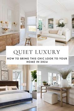 a collage of photos with the words quiet luxury how to bring this chic look to your home in 2054