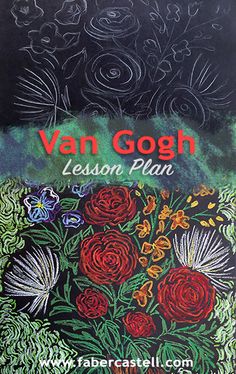 the book van gogh lesson plan is shown in red, green and yellow flowers on a black background