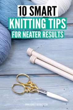 a couple of knitting tools and the headline 10 smart knitting tips for neater results Knit Repair, Knit Techniques, Knitting Tops, Knitting For Charity