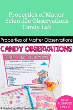 the properties of matter in candy observation and other activities for students to use on their science project