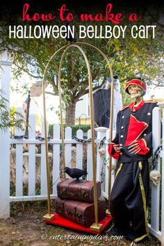 a man dressed as a soldier with luggage in front of him and the words how to make a halloween bellboy cart