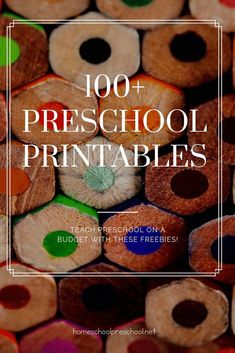 the words 100 preschool printables are surrounded by crayons