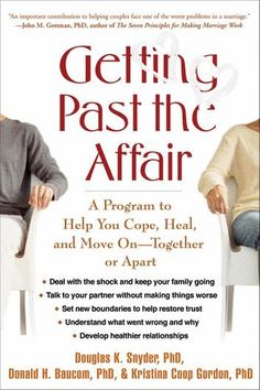 Getting Past the Affair eBook by Douglas K. Snyder, PhD - 9781606237991 | Rakuten Kobo United States Making Marriage Work, Emotional Infidelity, Surviving Infidelity, Relationship Stages, Couples Therapist, The Affair, Emotional Affair, Saving A Marriage, Save My Marriage