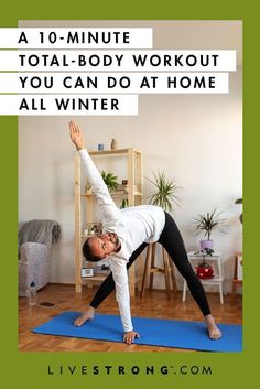 a woman is doing yoga in her living room with the words 10 minute total body workout you