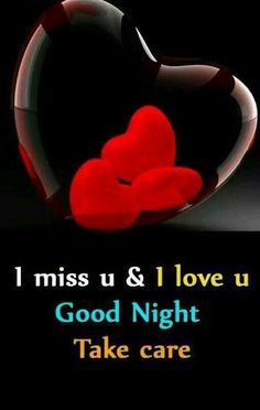 i miss u and i love us good night take care quote with heart on black background