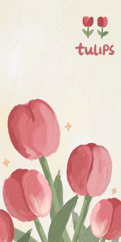 a painting of pink tulips in a vase with the words tulips on it