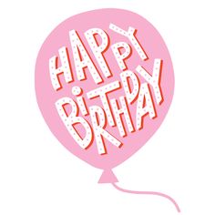 a pink balloon with the words happy birthday written in white letters on it's side