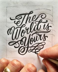 the world is yours calligraphy