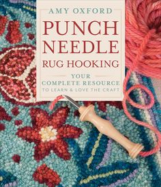 9780764360152 Modern Rug Hooking, Punch Needle Rug, Punch Needle Patterns, Craft Punches, Punch Needle Embroidery, Needle Punch, Craft Patterns, Punch Needle, The Craft