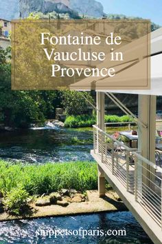 a river with mountains in the background and text overlay that reads fontane de vaucluse in provence