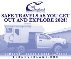 a white truck with the words safe travels as you get out and explore 2021 on it