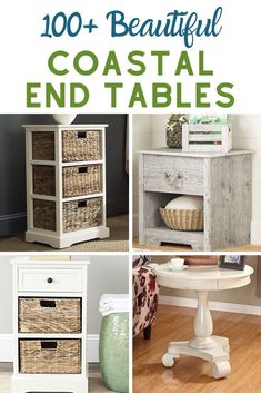 the top ten diy projects to make your home cozy and inviting with text overlay that reads, 100 + beautiful coastal end tables