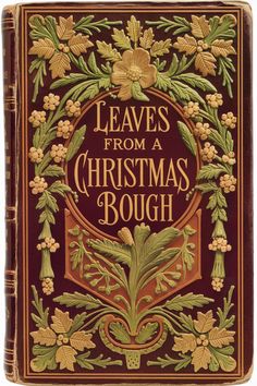 leaves from a christmas bough, with the title written in gold and green lettering