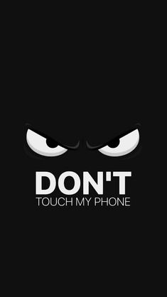 the words don't touch my phone with eyes