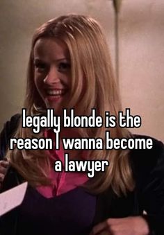 a woman with long blonde hair smiling at the camera and texting legally blonde is the reason