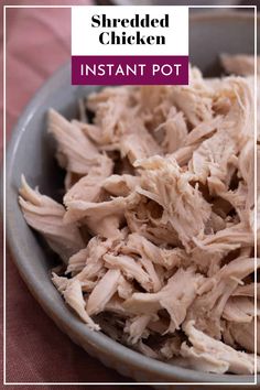 shredded chicken in a bowl with the words instant pot on it and an image of sliced chicken