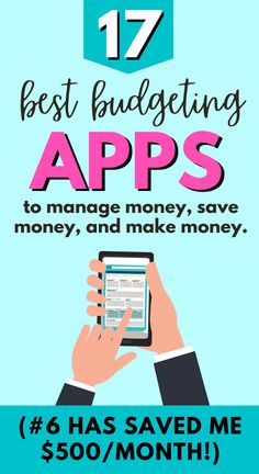 a person holding a tablet with the text 17 best budgeting apps to manage money, save