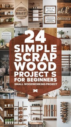 wooden shelves with the words 24 simple scrap wood projects for beginners and small woodworking projects