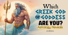 an image of a man in the ocean holding a spear with words which are greek god or goddess? are you astrology reveals