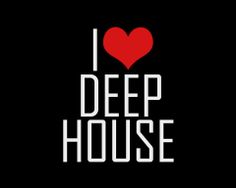 the words i love deep house written in white on a black background with a red heart