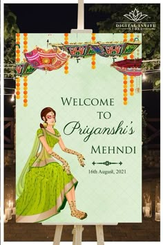 a welcome sign for a woman's mehndi celebration with an image of a woman in a green dress