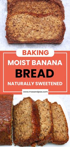 sliced banana bread on a white plate with text overlay reading baking moist banana bread naturally sweetened