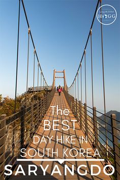 the best day hike in south korea saray yangco bridge with people walking across it