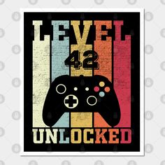 a poster with the words level 21 unlocked and a video game controller in front of it